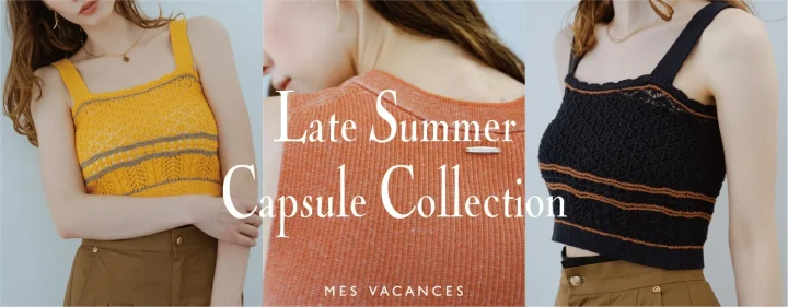 Late Summer Capsule Collection MES VACANCES
